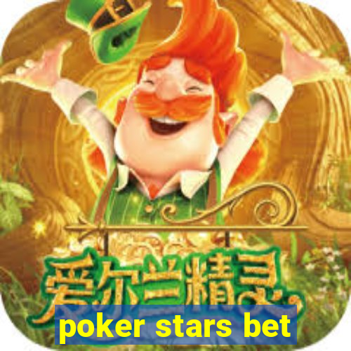 poker stars bet