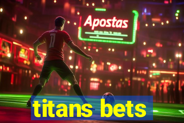 titans bets