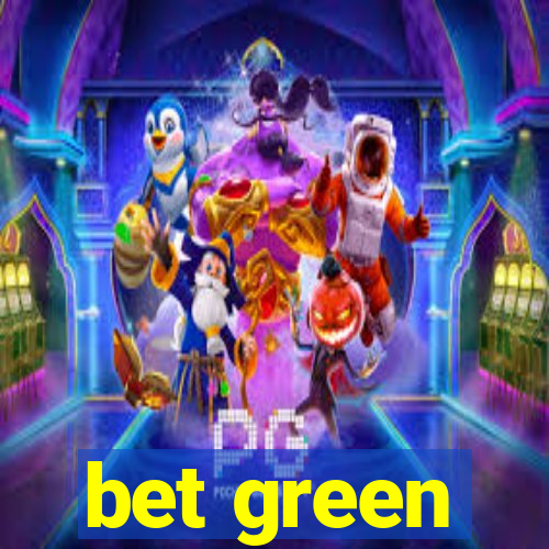 bet green