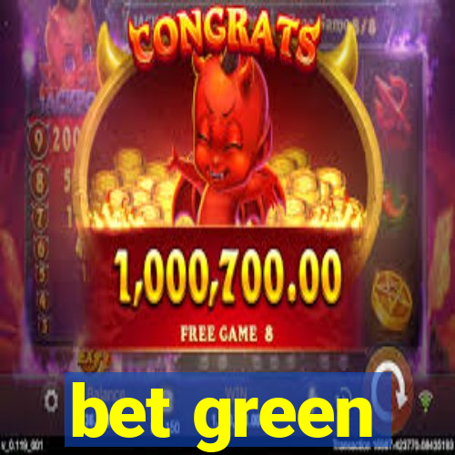 bet green