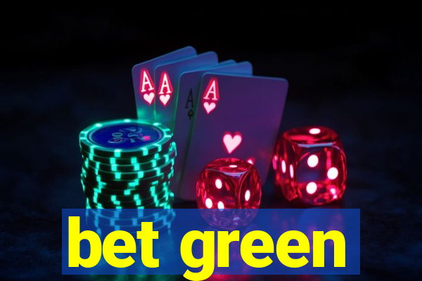 bet green