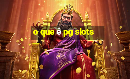 o que é pg slots