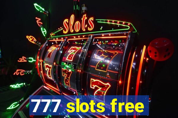 777 slots free