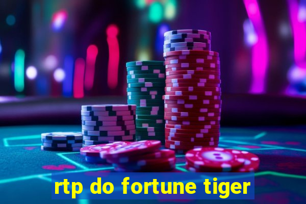 rtp do fortune tiger