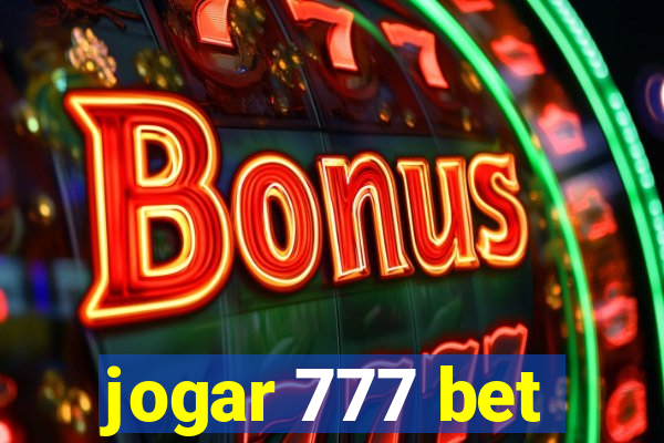 jogar 777 bet