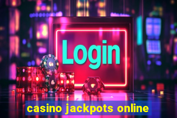 casino jackpots online