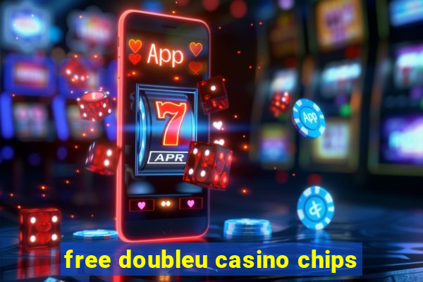 free doubleu casino chips