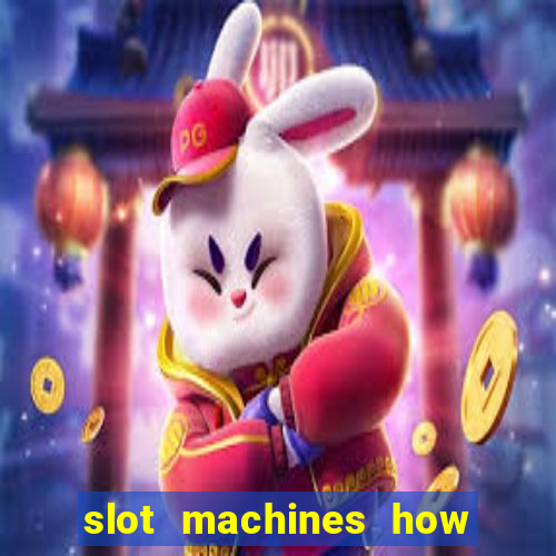 slot machines how to play