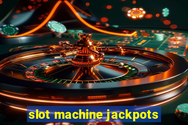 slot machine jackpots