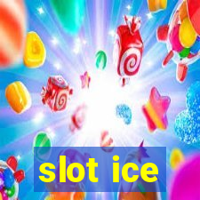 slot ice