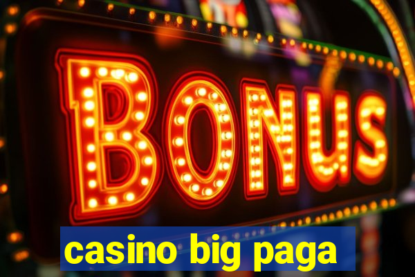 casino big paga