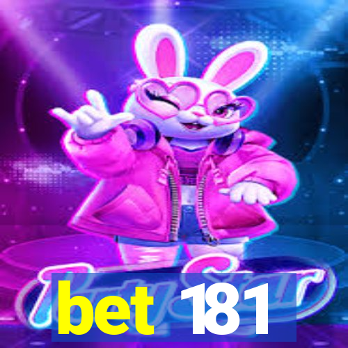 bet 181