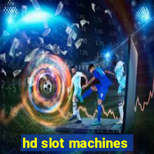 hd slot machines