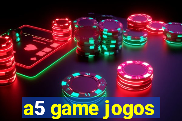 a5 game jogos