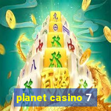 planet casino 7