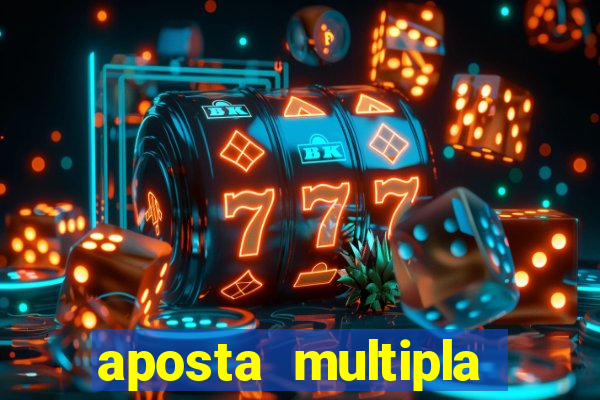 aposta multipla estrela bet