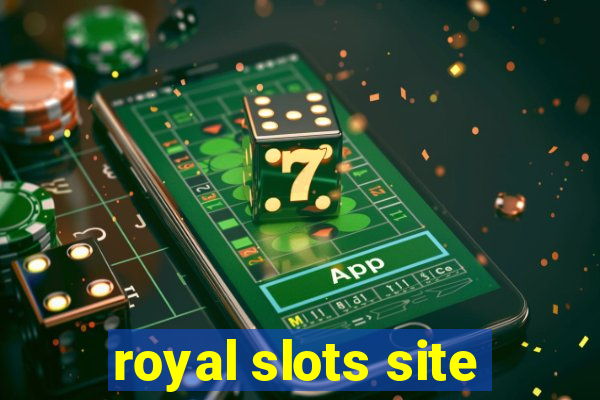 royal slots site