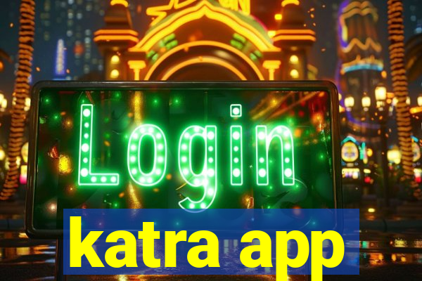 katra app