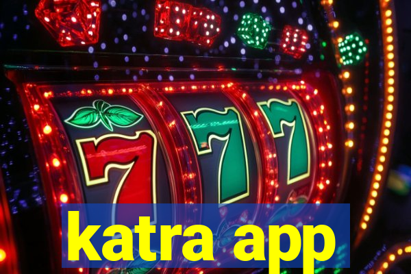 katra app