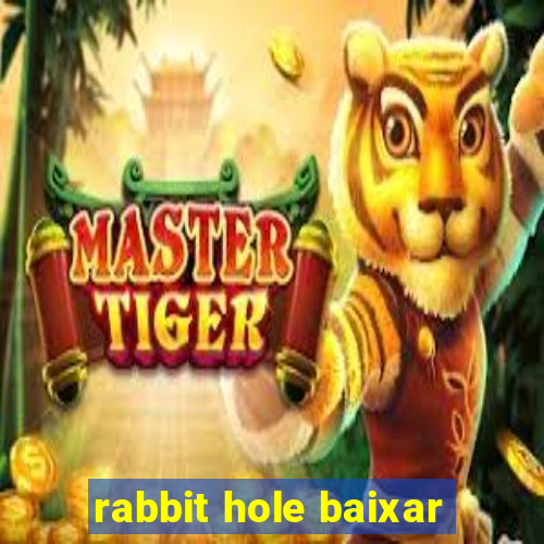 rabbit hole baixar