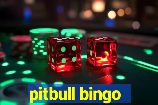 pitbull bingo