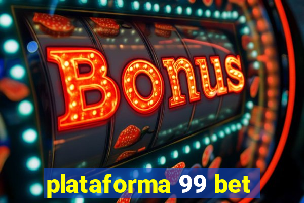 plataforma 99 bet