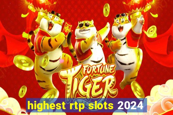 highest rtp slots 2024