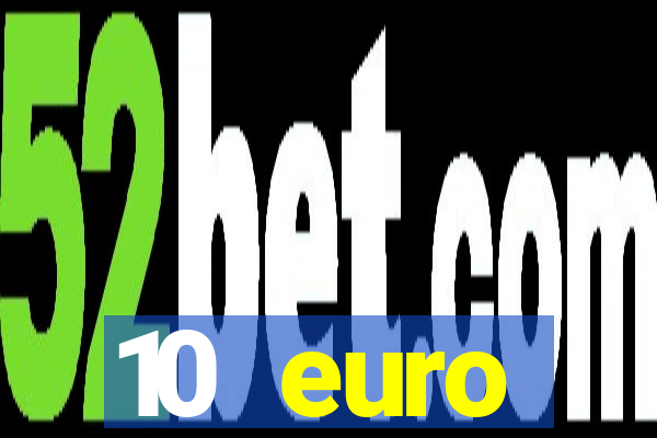 10 euro startguthaben ohne einzahlung casino