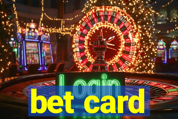 bet card