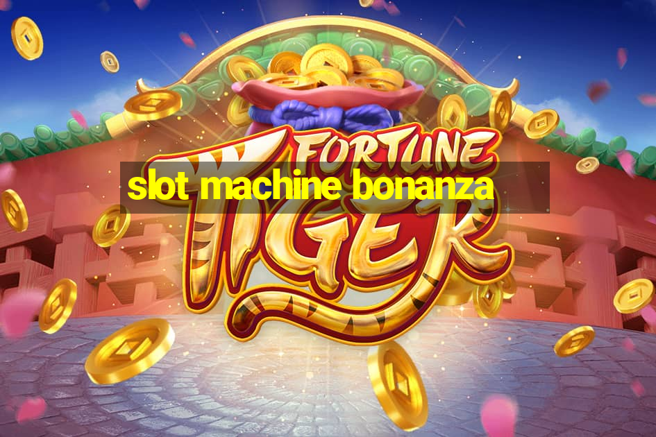 slot machine bonanza