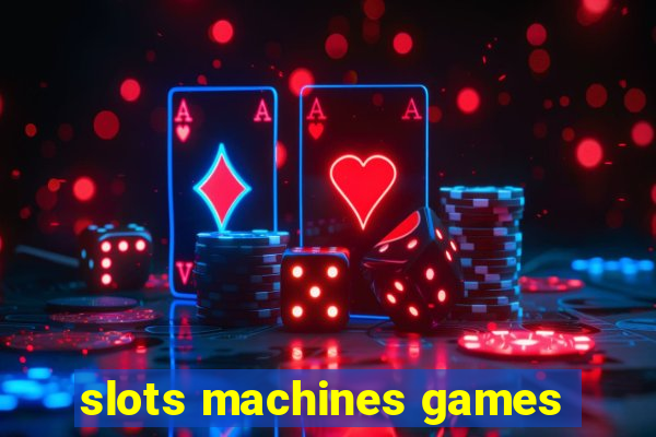 slots machines games