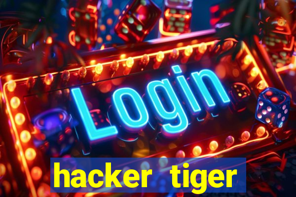 hacker tiger fortune gratis