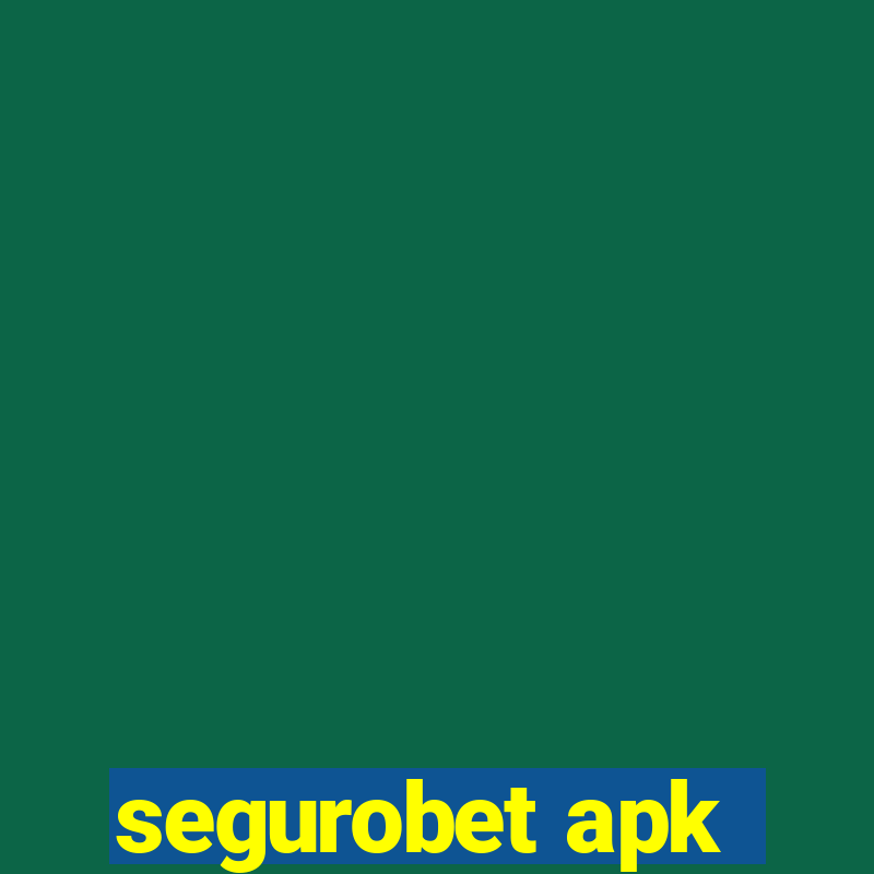 segurobet apk