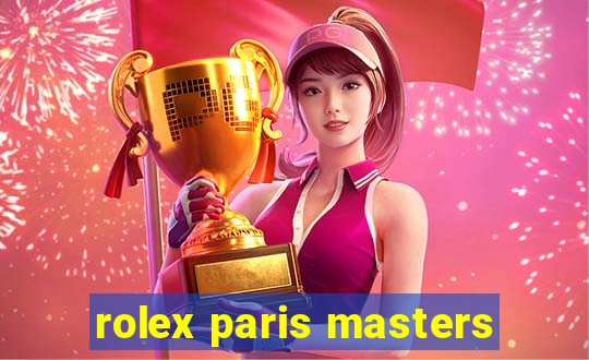 rolex paris masters