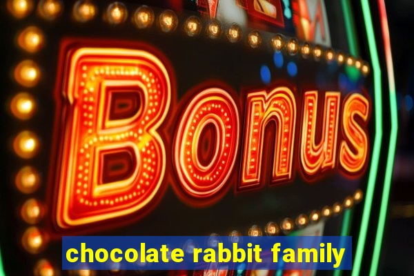 chocolate rabbit family