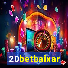 20betbaixar