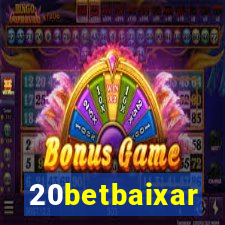 20betbaixar