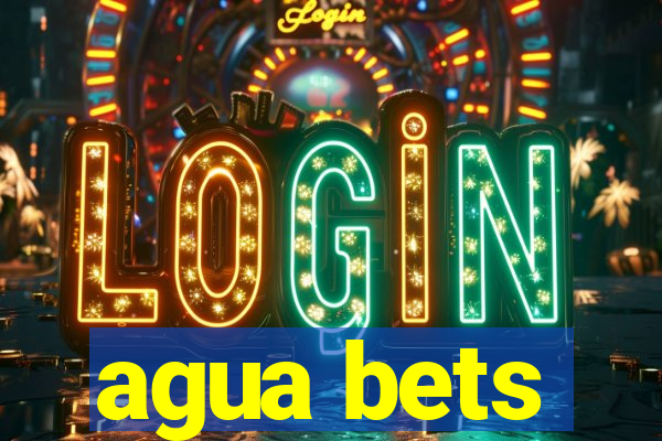 agua bets