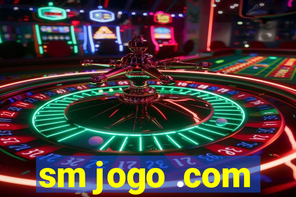 sm jogo .com