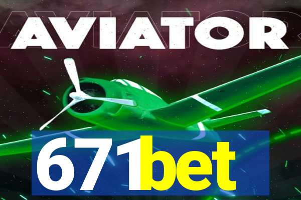 671bet