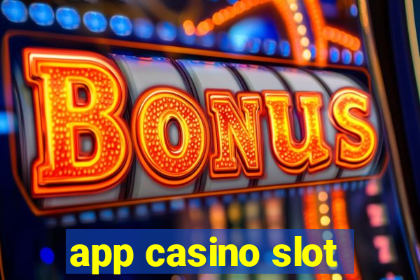 app casino slot