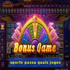 sportv passa quais jogos