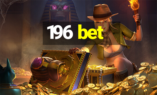 196 bet