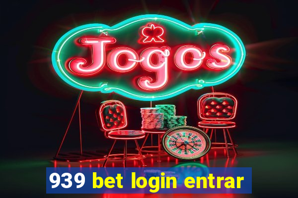 939 bet login entrar