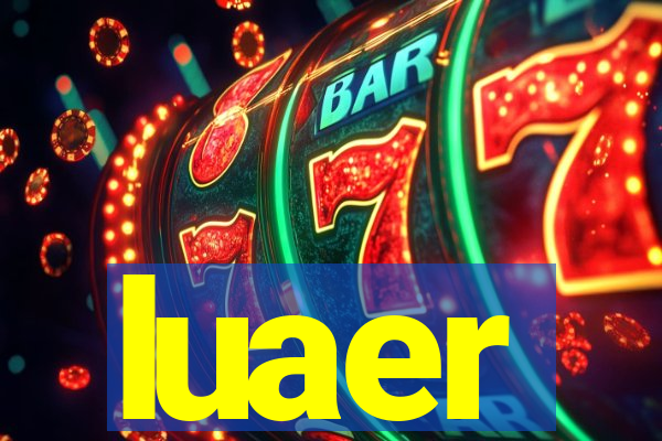 luaer