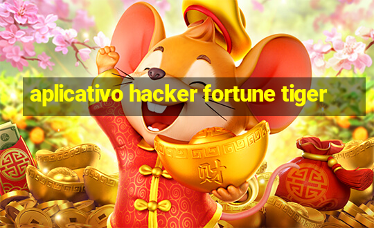 aplicativo hacker fortune tiger