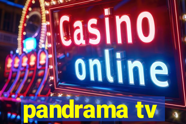 pandrama tv