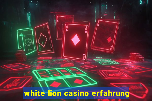 white lion casino erfahrung