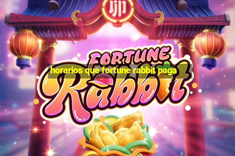 horarios que fortune rabbit paga