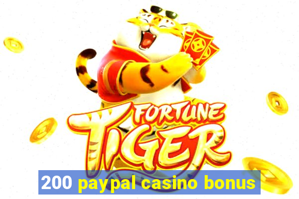 200 paypal casino bonus